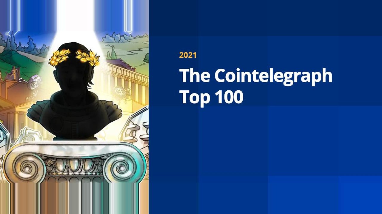 Cointelegraph Top 100, 2021 edition